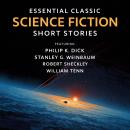 Essential Classic Science Fiction Short Stories: The Ideal, Second Variety, The Crystal Crypt, Proof of the Pudding, Prospector's Special, Ricardo's Virus, Venus Is a Man's World, The Hour of Battle, The Defenders, and The Point of View Audiobook