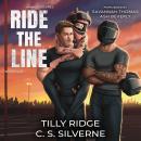 Ride the Line: An MMF Forbidden Romance Audiobook