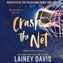 Crash the Net: A Hockey Romance Collection Audiobook