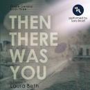Then There Was You: An Age-Gap, Single Mom Romance Audiobook