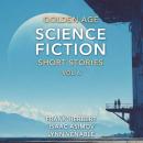 Golden Age Science Fiction Short Stories Vol. 6: Try to Remember, Youth, and Time Enough at Last Audiobook