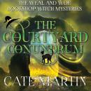 The Courtyard Conundrum: A Weal and Woe Bookshop Witch Mystery Audiobook