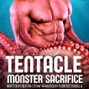 Tentacle Monster Sacrifice: Spicy Monster Smutt Erotic Short Story Audiobook