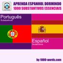 [Portuguese] - Aprenda espanhol dormindo – 1000 substantivos essenciais: 1000 substantivos essenciais Audiobook