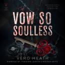 A Vow So Soulless: A Dark Mafia Romance Audiobook Audiobook