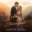 Love Me Steadfast: A small town romantic suspense Audiobook