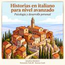 [Spanish] - Historias en italiano para nivel avanzado: Psicología y desarrollo personal Audiobook