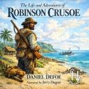 The Life and Adventures of Robinson Crusoe Audiobook