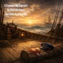 O Captain! My Captain! Audiobook