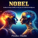 Nobel: Rediscovering Nobility in the Age of Artificial Intelligence Audiobook