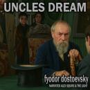 Uncles Dream Audiobook