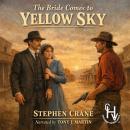 The Bride Comes to Yellow Sky Audiobook
