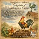 Fairytales of Hans Christian Andersen - The Farm-yard Cock and the Weather-Cock Audiobook