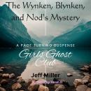 The Wynken, Blynken, and Nod's Mystery: Girls Ghost Club Adventure Book III Audiobook
