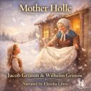 Mother Holle - Grimms’ Fairy Tales Audiobook