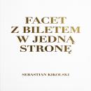[Polish] - Facet z biletem w jedna stronę Audiobook