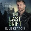 The Last Grift: Small town MM mystery romance Audiobook