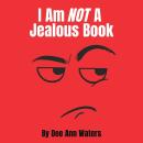I Am Not A Jealous Book Audiobook