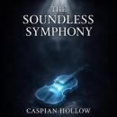 The Soundless Symphony Audiobook