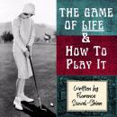 The Game of Life And How To Play It Audiobook