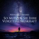 [German] - So nutzen Sie Ihre Vorstellungskraft Audiobook