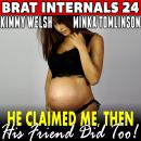 He Claimed Me – Then His Friend Did Too! : Brat Internals 24 Audiobook