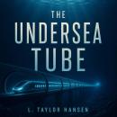 The Undersea Tube Audiobook