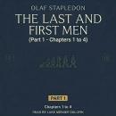 Last and First Men: A Story of the Near and Far Future (Part 1) Audiobook