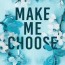 Make Me Choose: an enemies-to-lovers, plus size romance Audiobook