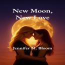 New Moon, New Love Audiobook