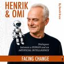 Henrik & Omi - Facing Change: Facing Change Audiobook