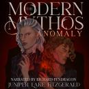 The Modern Mythos Anomaly Audiobook
