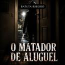 [Portuguese] - O Matador De Aluguel Audiobook