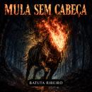 [Portuguese] - Mula Sem Cabeça Audiobook