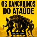 [Portuguese] - Os Dançarinos do Ataúde Audiobook