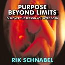 Purpose Beyond Limits Audiobook