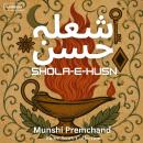 [Urdu] - Shola-e-Husn: Short Story Collection Audiobook