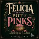 Felicia and the Pot of Pinks Audiobook