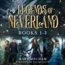Legends of Neverland: Books 1-3 Audiobook