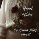 Good Wives Audiobook