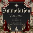 Immolation: Volume I Audiobook