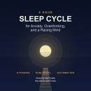 8 Hour Sleep Cycle for Anxiety, Overthinking, and a Racing Mind: Hypnosis, Subliminal and Affirmation Audiobook