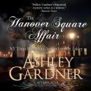 The Hanover Square Affair: A Regency Historical Mystery Audiobook