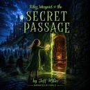 Riley Wingard & The Secret Passage: Book II in the Riley Wingard Magical Series Audiobook