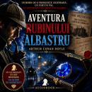 [Romanian] - Aventurile lui Sherlock Holmes - 02. Aventura rubinului albastru - 07. Aventura rubinului albastru Audiobook