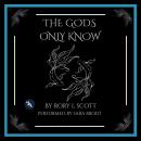 The Gods Only Know Audiobook