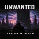 Unwanted: An Everlasting Hope Novel Audiobook