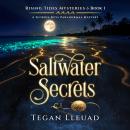 Saltwater Secrets: A Florida Keys PAranormal Mystery Audiobook