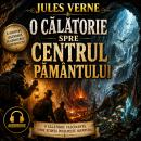 [Romanian] - O calatorie spre centrul Pamantului: Jules Verne Audiobook