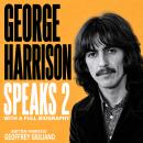 George Harrison Speaks 2: With A Full Biography Audiobook